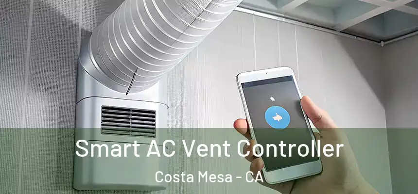  Smart AC Vent Controller Costa Mesa - CA
